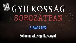 GYILKOSSÁG SOROZATBAN  - S02E07: Bohócmaszkos gyilkosságok