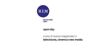 IULM Open Day - Televisione, Cinema e New Media