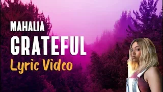 Mahalia - Grateful (Lyrics) 🙌