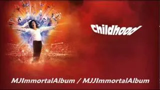 03 Childhood (Immortal Version) - Michael Jackson - Immortal