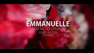 Take me to church, original by Hozier. Cover by Emmanuelle Gutiérrez.