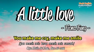 Học tiếng Anh qua bài hát - A LITTLE LOVE - Fiona Fung (Lyrics+Kara+Vietsub) - Thaki English