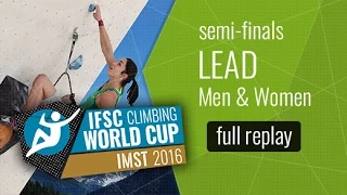 IFSC Climbing World Cup Imst 2016 - Lead - Semi-Finals - Men/Women