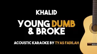 Khalid - Young Dumb & Broke (Acoustic Guitar Karaoke Version)