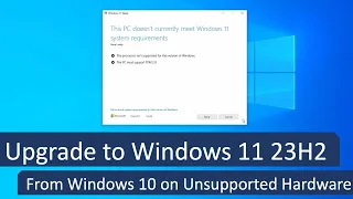 Upgrade to Windows 11 23H2 from Windows 10 on Unsupported hardware