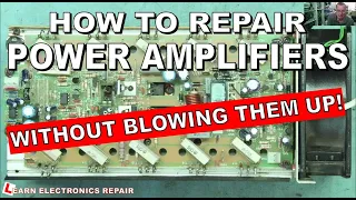 How To Repair Audio Power Amplifiers Without Blowing Them Up! This sort of repair can be tricky