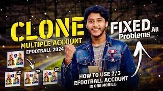 Clone Efootball 2024 Mobile🔥How To Use Multiple Konami Account In Same Phone🔥Cloning All Problem Fix