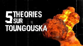 5 THEORIES SUR L'EXPLOSION DE TOUNGOUSKA (#43)