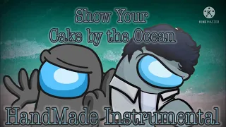 Show Your Cake by the Ocean - HandMade Instrumental ​⁠