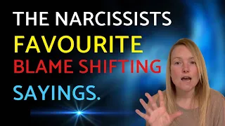 Exposing The Narcissists Lies: Their Favourite Blame Shifting Phrases.