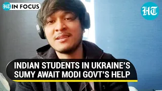 'High hopes but...': Indian students in Ukraine's Sumy detail horror; Seek urgent evacuation