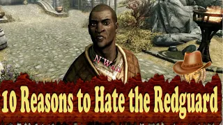 Reasons to Hate Redguards