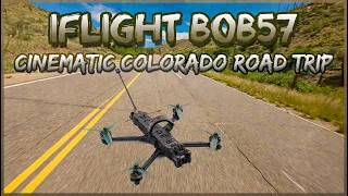 iFlight BOB57 / Cinematic FPV Footage 🌲(Colorado - Road Trip) 🌲