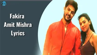 O Fakira Lyrics- Amit Mishra | Shivin Narang, Tejasswi Prakash | B Praak | Latest Hindi Songs 2021