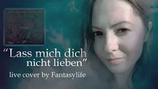 Lass mich dich nicht lieben (Dracula das Musical) - live cover by FantasyLife