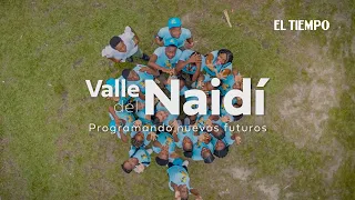 Documental 'Valle del Naidí: programando nuevos futuros' | El Tiempo