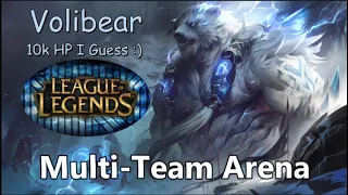 League Of Legends: Volibear 10k HP! Multi-Team Arena