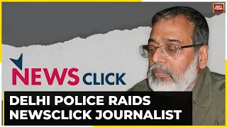 Raids By Delhi Police Are Being Conducted On Journalists And Staffers Of Newsclick | Breaking News