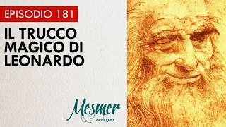 Il trucco magico di Leonardo - Mesmer in pillole 181