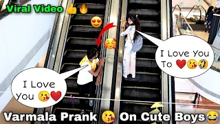 VARMALA 😜 PRANK ON CUTE BOYS ESCALATOR | EPIC REACTION | ESCALATOR PRANK