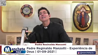 Padre Reginaldo Manzotti - Experiência de Deus | 01-09-2021 |