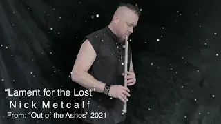 “Lament for the Lost” slow air low D whistle by Nick Metcalf