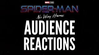 SPIDER-MAN: NO WAY HOME OPENING NIGHT AUDIENCE REACTION