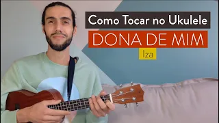 DONA DE MIM da IZA | como tocar no ukulele com cifra simplificada