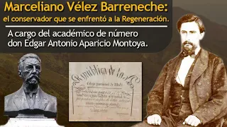 Conferencia: Marceliano Vélez Barreneche / Edgar Aparicio Montoya