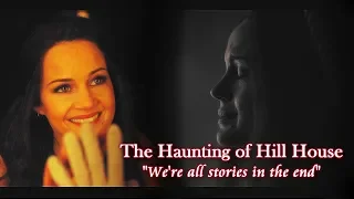The Haunting of Hill House - "We're all stories in the end..."
