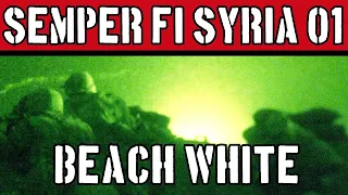 White Beach: Semper Fi, Syria! Mission 01, Combat Mission Shock Force