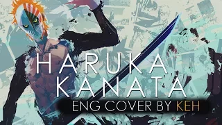 Haruka Kanata | Bleach Ending (English Cover by KEH)