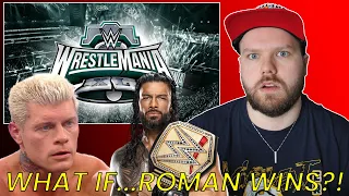 WWE: What If...Roman Reigns WINS at WrestleMania 40?!