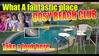Step inside Cosy Beach club here in Pattaya, you will like what you see!
