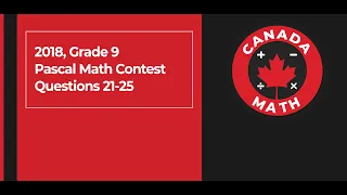 2018, Grade 9, Pascal Math Contest | Questions 21-25