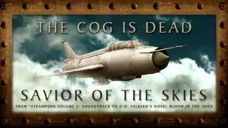 The Cog is Dead - Savior of the Skies