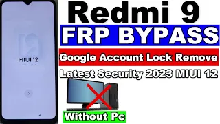 Redmi 9 FRP Bypass MIUI 12 Latest Security 2023 Without Computer /Redmi 9 Google Account Lock Unlock