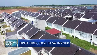 Bunga Tinggi, Gagal Bayar KPR Naik!