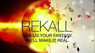 Welcome to Rekall - Tell Us Your Fantasy, We'll Make it Real