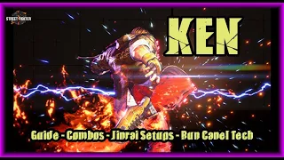 Street Fighter 6 - Ken: Guide / Combos, Jinrai set-ups, run cancel tech.