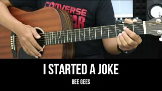 I Started a Joke - Bee Gees | EASY Guitar Tutorial with Chords / Lyrics - Guitar Lessons