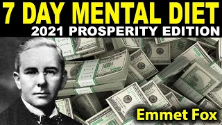 The Seven-Day Mental Diet by Emmet Fox (Prosperity/Wealth Edition)