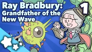 Ray Bradbury - Grandfather of the New Wave - Extra Sci Fi
