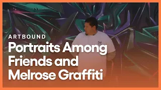 Portraits Among Friends and Melrose Graffiti | Artbound | Season 2, Episode 2 | KCET