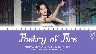 SNH48 Team NII Zhou ShiYu (周诗雨) - Poetry of Fire / 炎之诗 | Color Coded Lyrics CHN/PIN/ENG/IDN