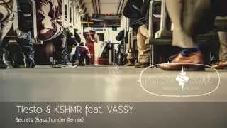 Tiesto & KSHMR feat  VASSY - Secrets (Bassthunder Remix)