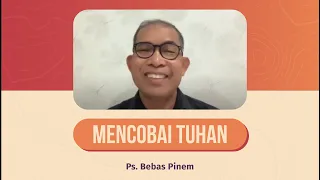 Ps. Bebas Pinem | Mencobai Tuhan