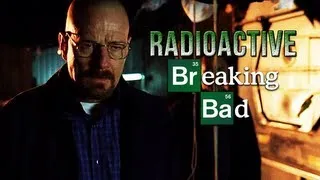 Breaking Bad || RADIOACTIVE