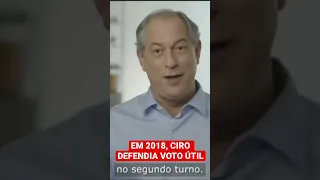 Em 2018, o candidato Ciro Gomes defendia o voto útil no primeiro turno.