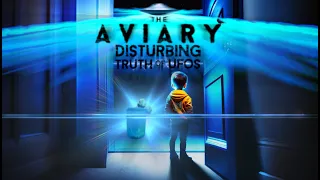 The Aviary: Disturbing Truth of UFO's | Digital Vortex